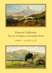 Pastoral California: The Art of Thaddeus and Ludmilla Welch by Alfred C. Harrison, Jr. With 22 color plates. Published in 2007.